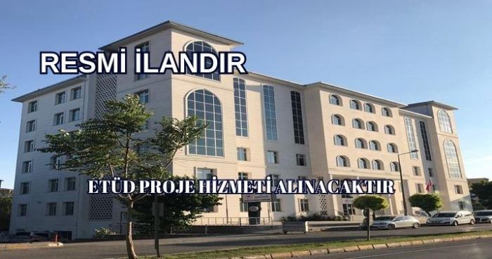 ETÜD PROJE HİZMETİ ALINACAKTIR